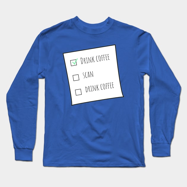 Scan and Drink Coffee MRT Checklist Blue BG Long Sleeve T-Shirt by Humerushumor